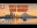 Who s Watching Your 401 k Retirement Plan Risks Smart Money Moves Episode 89