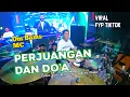 Download Lagu PERJUANGAN DAN DOA BAMS MC FT FARIS KENDANG FULL SPEED