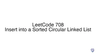 LeetCode 708 Insert into a Sorted Circular Linked List