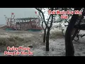 Download Lagu KINH HOÀNG Trận Giông Thổi Nhà Dân Rung Rinh,Sức Gió Quá Mạnh Ghe Biển Ra Khơi Bất An
