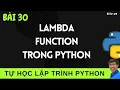 Lap trinh Python - 30 Lambda Function trong Python