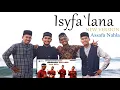 Terbaru sholawat ISYFA`LANA NEW VERSION versi 2021 || ASSAFA NAHLA || OFFICIAL MUSIC VIDEO