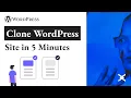 How to Clone WordPress Website in 5 Minutes Clone Websites Superfast