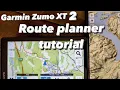 Zumo XT2 - Route Planner Tutorial and 3 cool features