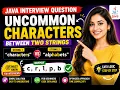 Find Uncommon Characters Between Two Strings Java Interview Coding Question