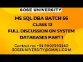 Sql DBA Batch 56 Class 12 Full Discussion on System Databases Part 1 Contact 91 9902590140