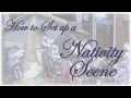 How to Set Up a Nativity Scene