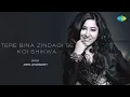 Download Lagu Tere Bina Zindagi Se Koi Shikwa | Arpita Chakraborty | Pranshu Jha | Old Hindi Song | Recreation