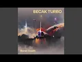Download Lagu BECAK TURBO (Extended)
