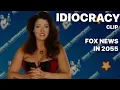 Fox News in 2505 IDIOCRACY
