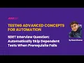 Automatically Skip Dependent Tests When Prerequisite Fails