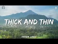 Download Lagu Thick And Thin - Faouzia [Lyrics]