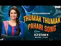 Download Lagu Thumak Thumak Pahari Song | Thumak Thumak | Gulabi Sharara | Dj STAB K