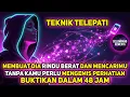Lagu Teknik Telepati: Buat Dia Rindu Berat Dan Mencarimu! Buktikan Dalam 48 Jam 💥