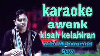 awenk kisah kelahiran nabi muhammad saw karaoke