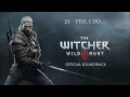 The Witcher 3: Wild Hunt OST - 24 - Yes, I do...