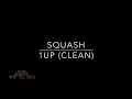 Squash - 1Up (TTRR Clean Version)