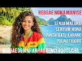 Lagu AMBON REGGAE Do Maranhao remixs blues 🏝️🏖️ || Nona punya pesona @reggaeair88 