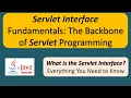 What is Servlet Interface Servlet Interface Fundamentals The Backbone of Servlet Programming