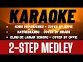 Download Lagu 2 STEP MEDLEY || KOWE PEPUDENKU-KATRESNANKU-ELING DE JAMAN SEMONO ||  KARAOKE