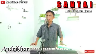 Download SANTAI (H.RHOMA IRAMA) || DANGDUT || COVER BY ANDRIKHAN MP3