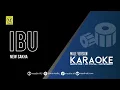 Lagu Karaoke IBU - New Sakha | Male Version