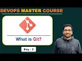 What is Git DevOps Master Course Day-2