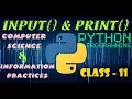 Input and Print for Input and Output in Python Computer Science Information Practice Class 11