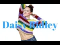 A Tribute to Daisy Ridley