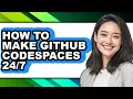 How to Make Github Codespaces - Step by Step