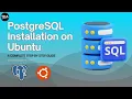 PostgresSQL Installation on Ubuntu Step by Step Guide