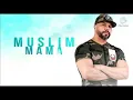 Muslim - Mama  [Officiel MP3] مسلم - ماما