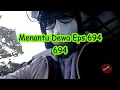 Lagu 694 MENANTU DEWA || Menjadi Gile