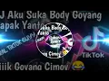Download Lagu DJ AKU JIJIK GOYANG CIMOY _  DJ AKU SUKA BODY GOYA(M4A_128K)_1