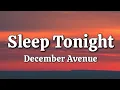 Download Lagu Sleep Tonight - December Avenue (Lyrics)