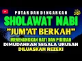 Lagu SHOLAWAT JIBRIL PENARIK REZEKI PALING DAHSYAT, SHOLAWAT NABI MUHAMMAD SAW, Sholawat Jibril Merdu