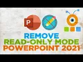 How to Remove Read Only on a PowerPoint 2021