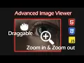 Advanced Image Viewer with HTML CSS and JavaScript Zoom in Zoom out and Drag