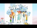 What Does It Mean To Be Kind Kids Books Read Aloud