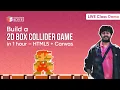 2D Box Collider Game in 1 hour HTML5 Canvas and Javascript Live Demo by Arnav