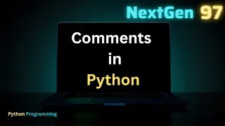 Python Comments Explained Single Line Multi Line Comments in Python for Beginner NextGen97