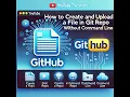 Create a GitHub Repository and Upload Your First Code Using Git Without command line Guide
