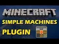 How to automatically get items in Minecraft using Simple Machines Plugin