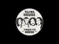 Tem Que Ter House - Taj Ma House