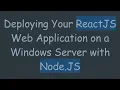Deploying Your ReactJS Web Application on a Windows Server with Node JS
