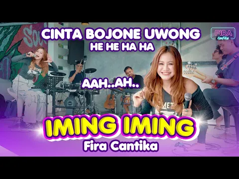 CINTA BOJONE UWONG - FIRA CANTIKA | HEHE HAHA | IMING IMING (OFFICIAL LIVE VERSION)