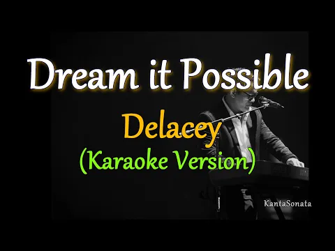 Download MP3 Dream it Possible - by Delacey  (Karaoke Version)