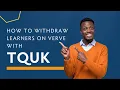 Download Lagu How to Withdraw Learners on Verve with TQUK