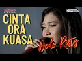 Download Lagu CINTA ORA KUASA Voc DEDE RISTY I LIVE DUA JAM BERSAMA '' DEDE RISTY '' GANJENE PANTURA