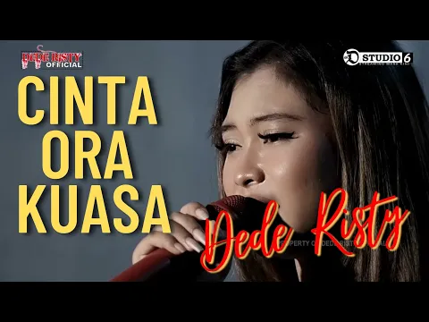 Download MP3 CINTA ORA KUASA Voc DEDE RISTY I LIVE DUA JAM BERSAMA '' DEDE RISTY '' GANJENE PANTURA